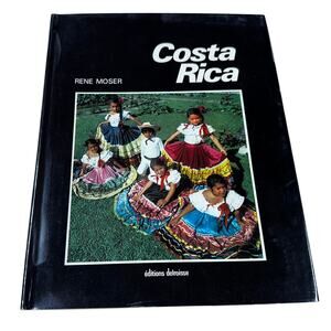 Costa Rica. La Suiza de Centroamerica Moser, Rene German Edition 1977 GUC